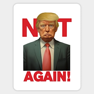 Trump - Not Again Tee Sticker